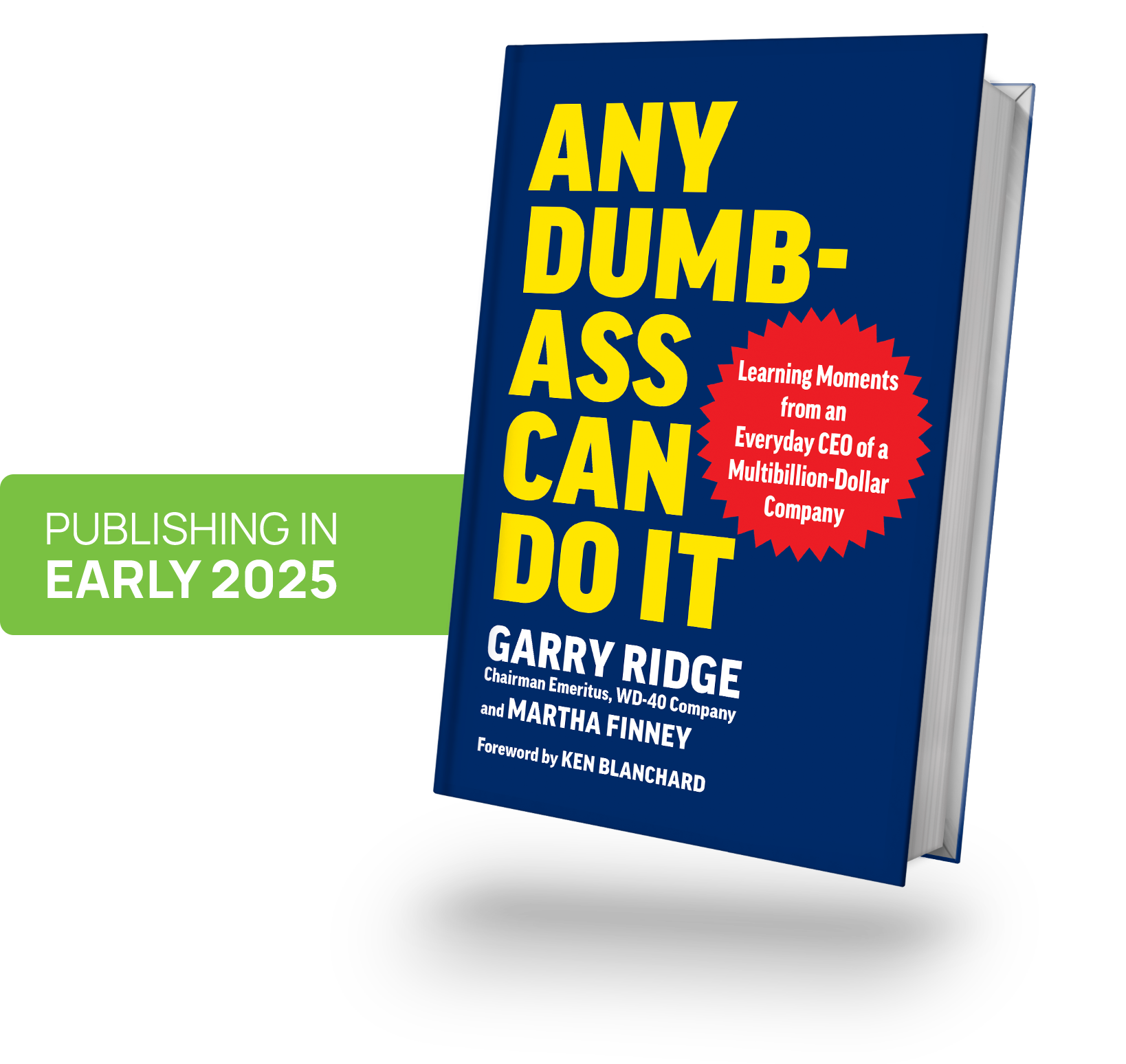 Any Dumb-Ass Can Do It By Garry Ridge