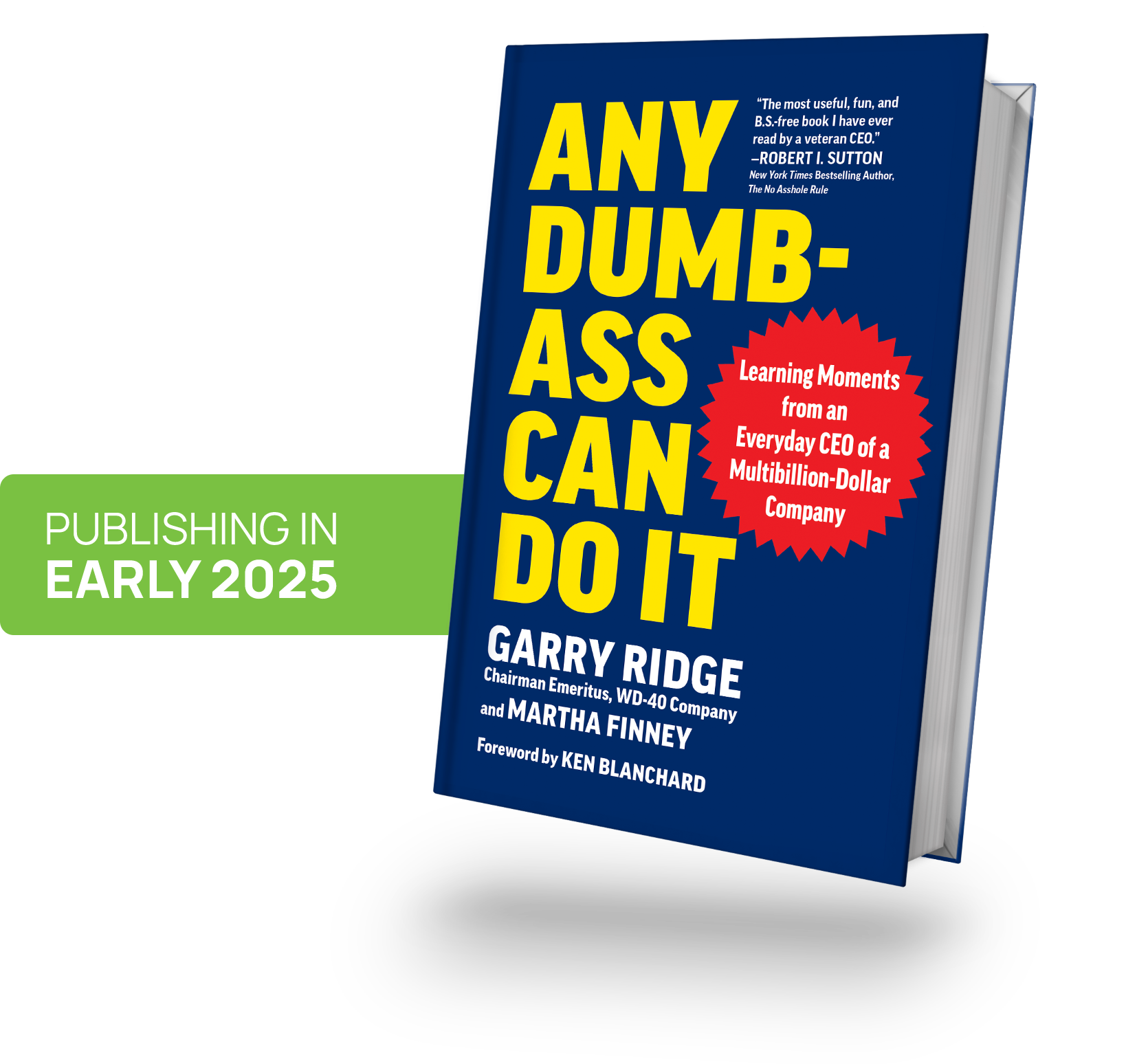 Any Dumb-Ass Can Do It By Garry Ridge